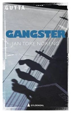 Omslag: "Gangster : ungdomsroman" av Jan Tore Noreng